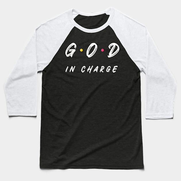 God in Charge Christian Baseball T-Shirt by PurePrintTeeShop